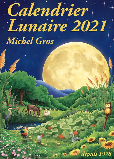 Calendrier Lunaire 2021 Jardins De L Ecoumene calendrier lunaire 2021 semis