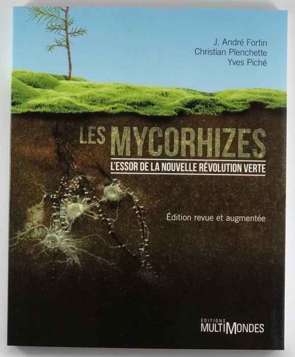 Mycorrhizae (Les) - The rise of the new green revolution