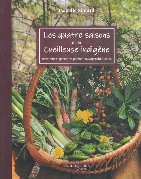 Les quatre saisons de la cueilleuse indigène