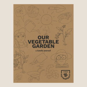 Our vegetable garden, a family journal